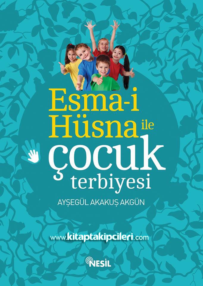 Esmai Hüsna İle Çocuk Terbiyesi, Ayşegül Akakuş Akgün