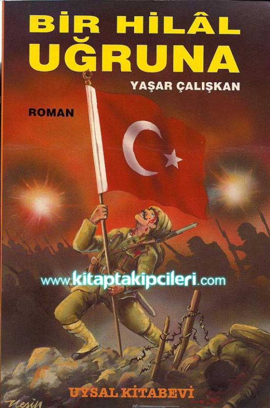 Bir Hilal Uğruna, Yaşar Çalışkan, Roman