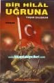 Bir Hilal Uğruna, Yaşar Çalışkan, Roman