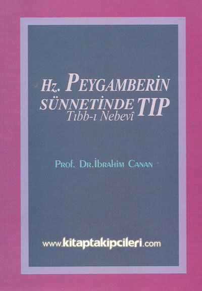 Tıbbı Nebevi Hz. Peygamberin Sünnetinde Tıp - Prof. Dr. İbrahim Canan