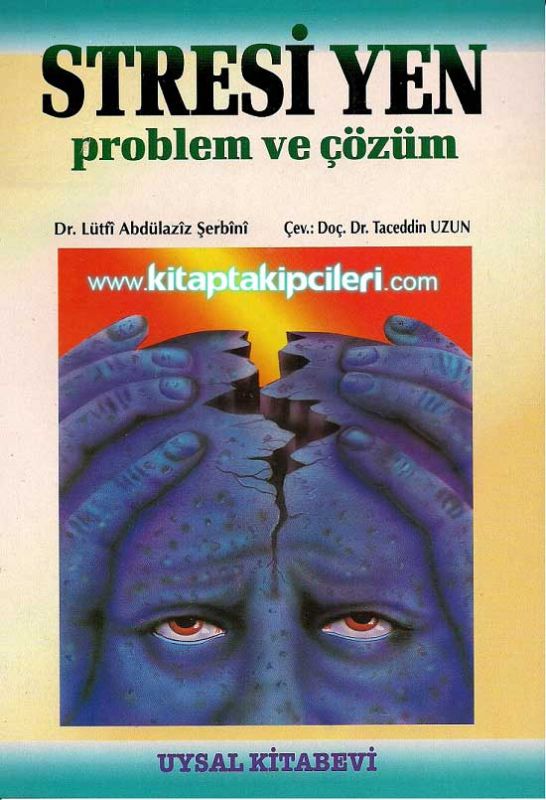 Stresi Yen Problem ve Çözüm Dr. Lütfi Abdülaziz Şerbini