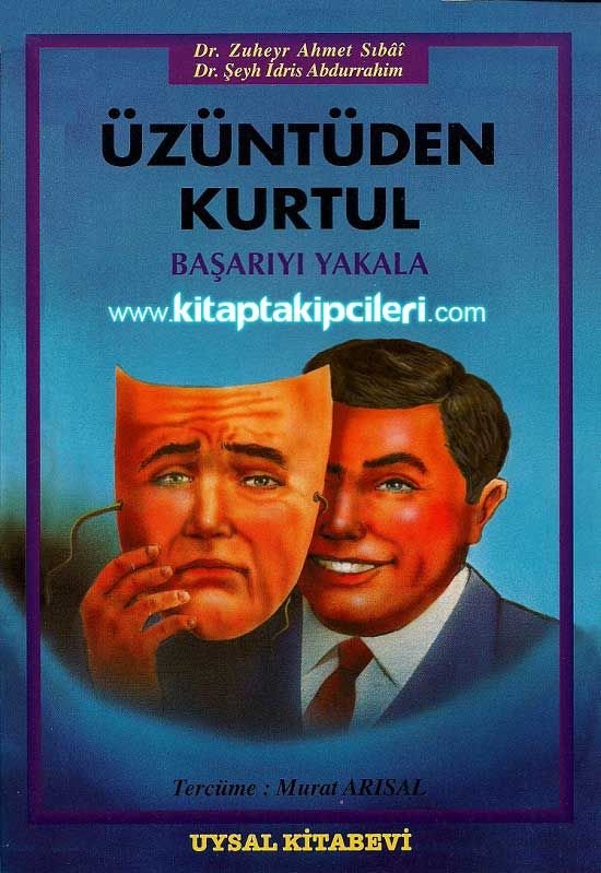 Üzüntüden Kurtul, Başarıyı Yakala, Murat Arısal