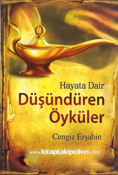 Hayata Dair Düşündüren Öyküler - Cengiz Erşahin