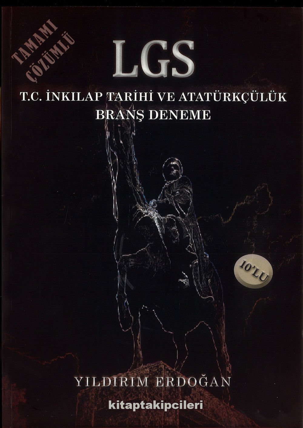 Tamamı Çözümlü LGS Sınavı T.C. İnkılap Tarihi ve Atatürkçülük Branş Deneme Yıldırım Erdoğan 10 Deneme 60 Sayfa