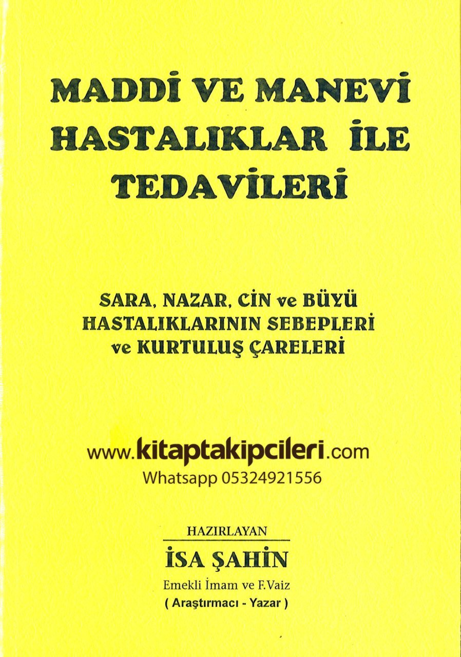 Maddi Ve Manevi Hastalıklar İle Tedavileri, İsa Şahin, Sara, Nazar, Cin Ve Büyü Hastalıklarının Sebepleri Ve Kurtuluş Çareleri