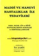 Maddi Ve Manevi Hastalıklar İle Tedavileri, İsa Şahin, Sara, Nazar, Cin Ve Büyü Hastalıklarının Sebepleri Ve Kurtuluş Çareleri