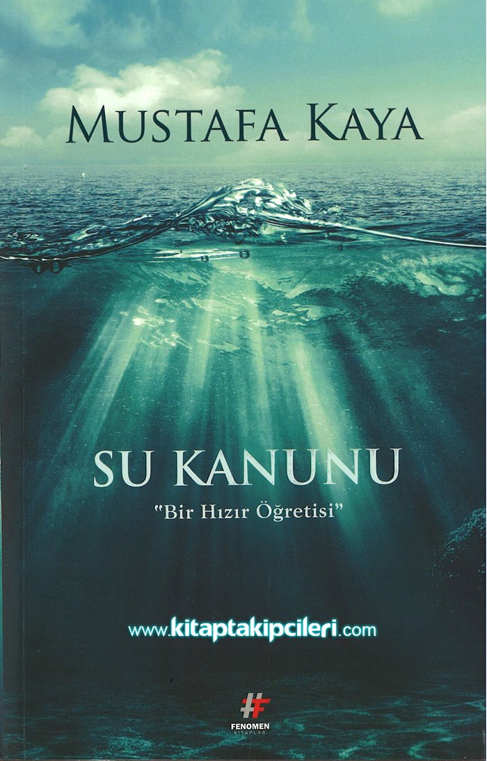 Su Kanunu, Bir Hızır Öğretisi, Mustafa Kaya