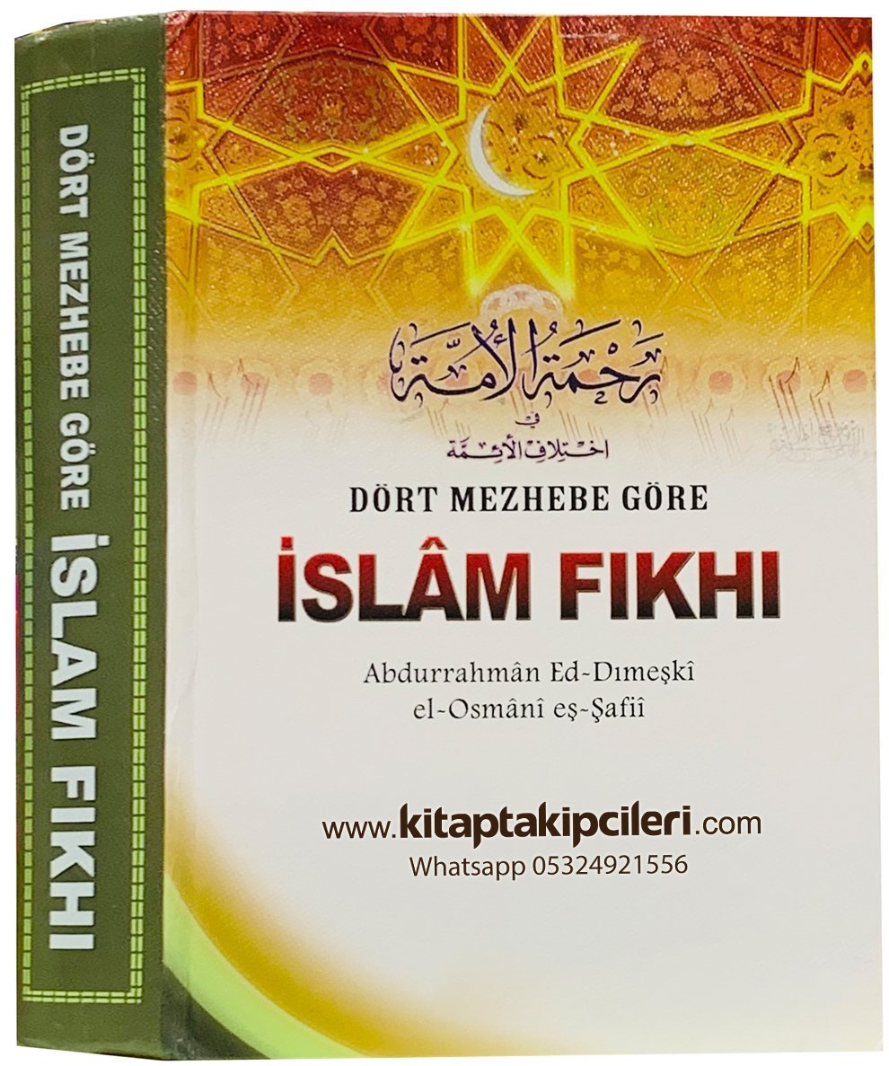 Dört Mezhebe Göre İslam Fıkhı, Abdurrahman Ed Dımeşki El Osmani, Tercüme Mustafa Özcan, Şamua Kağıt 592 Sayfa
