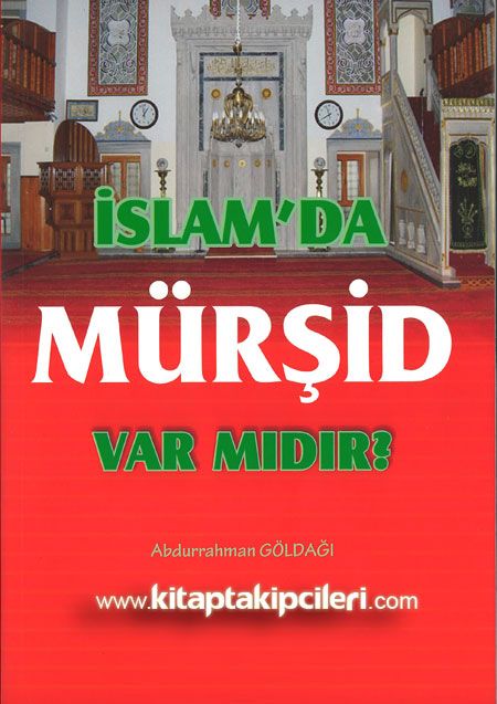 İslamda Mürşid Var mıdır? Abdurrahman Göldağı
