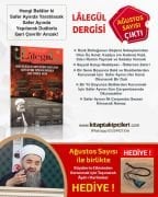 Lalegül Dergisi Ağustos 2024 Cübbeli Ahmet Hoca Safer Ayı Ve Çarşamba Günü Namazı İbadetleri Ve Belalardan Korunmak İçin Dualar BÜYÜLERİN ETKİSİNDEN KORUMA DUASI HEDİYE