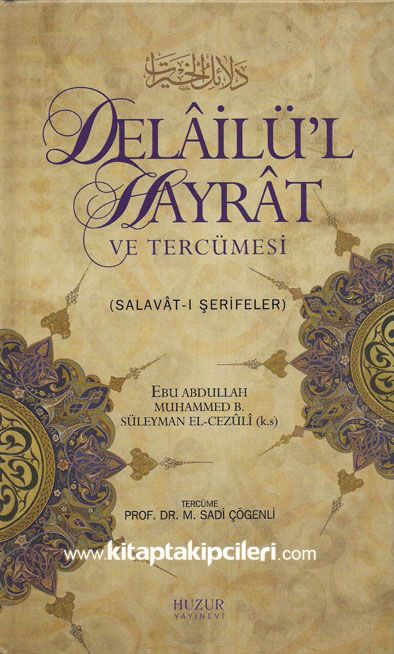 Delailül Hayrat ve Tercümesi Salavat-ı Şerifeler Süleyman El Cezuli