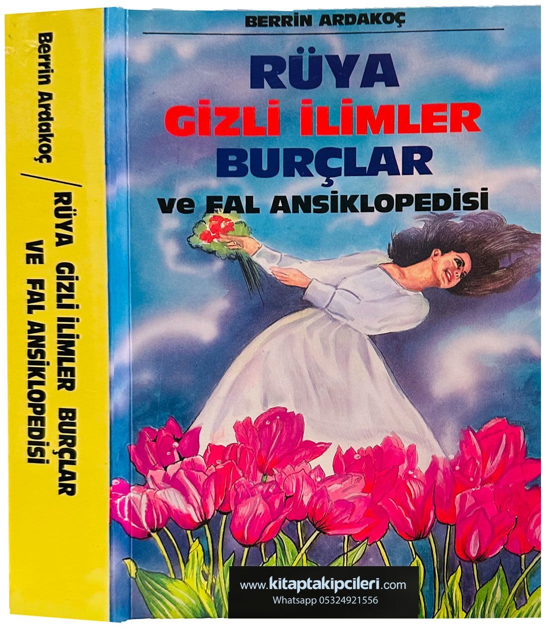 Rüya Tabirleri Gizli İlimler Hazinesi Burçlar Ve Fal Ansiklopedisi, Berrin Ardakoç 640 Sayfa