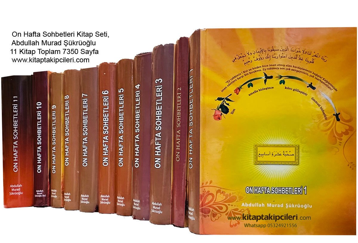 Büyük Boy On Hafta Sohbetleri Kitap Seti, Abdullah Murad Şükrüoğlu 11 Kitap Toplam 7350 Sayfa