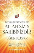 Allah Sizin Sahibinizdir, Herkes Yüz Çevirse de, UĞUR KOŞAR