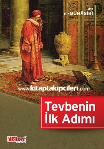 Tevbenin İlk Adımı Haris El Muhasibi