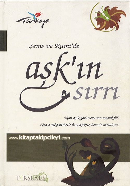 Şems ve Mevlana Celaleddin Rumi'de Aşkın Sırrı, Ciltli