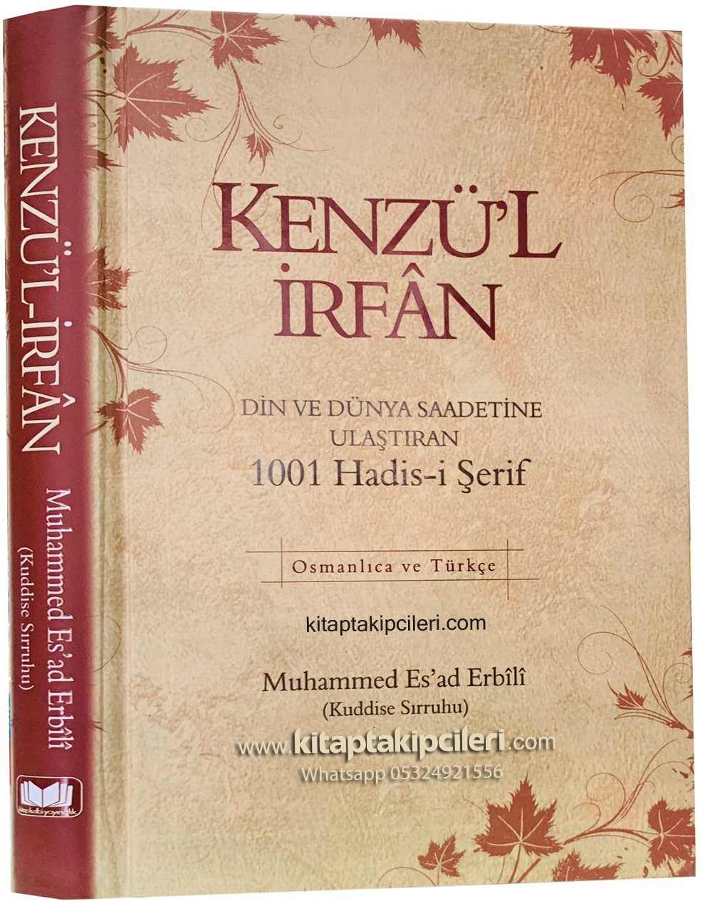 Kenzül İrfan 1001 Hadisi Şerif, Din Ve Dünya Saadetine Ulaştıran, Muhammed Esad Erbili, Osmanlıca Türkçe, 352 Sayfa