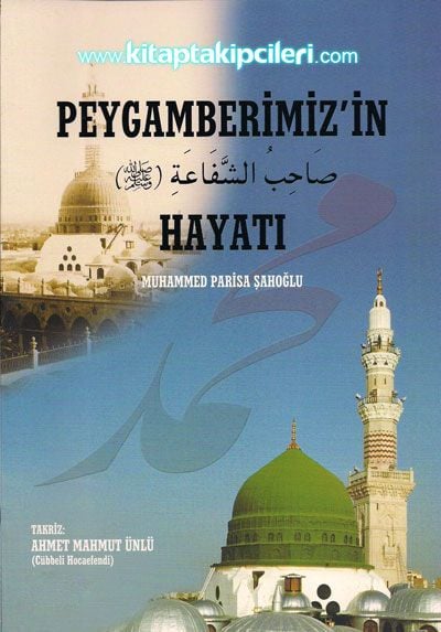 Peygamberimizin Hayatı Siyeri Nebi, Muhammed Parisa Şahoğlu, Takriz Cübbeli Ahmet Hoca