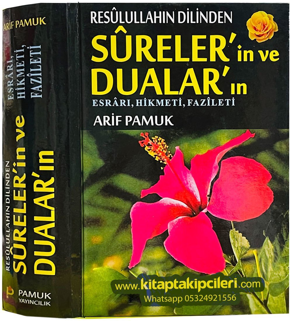 Resulullahın Dilinden Sureler ve Dualar, Esrarı, Hikmeti, Fazileti, Arif Pamuk, Ciltli, 735 Sayfa