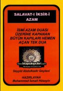 Salavatı İksiri Azam Kırmızı İksir Salavatı Şerifesi İsmi Azam Duası Üzerine Kapanan Bütün Kapıları Hemen Açan Tek Dua Seyyid Abdulkadir Geylani Muhammed İsmail Hüseyin, Arapça Türkçe Okunuşu Ve Meali 54 Sayfa