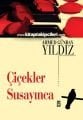 Çiçekler Susayınca, Ahmed Günbay Yıldız