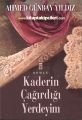 Kaderin Çağırdığı Yerdeyim, Ahmed Günbay Yıldız