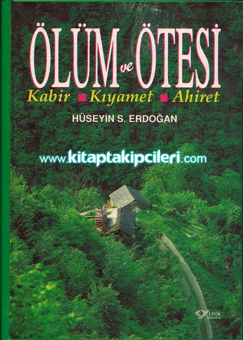 Ölüm ve Ötesi Kabir Kıyamet Ahiret, Hüseyin S. Erdoğan, Ciltli