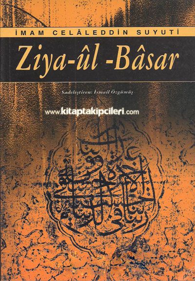 Ziyaül Basar Göz Aydınlığı İmam Celaleddin Suyuti