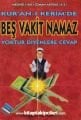 Kuranı Kerimde Beş Vakit Namaz Yoktur Diyenlere  Cevap, Hacı Osman Akfırat