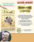Lalegül Dergisi Kasım 2024 Cübbeli Ahmet Hoca, Buharada Yedi Pir, Rızık Bolluğu İçin 2 Amel, Hafızayı Güçlendirme, Kötü İşten Geri Durma Ve Düşmanlardan Korunma İçin Dualar Ve Kasidei Dimyatiyye Beyti Şerifleri