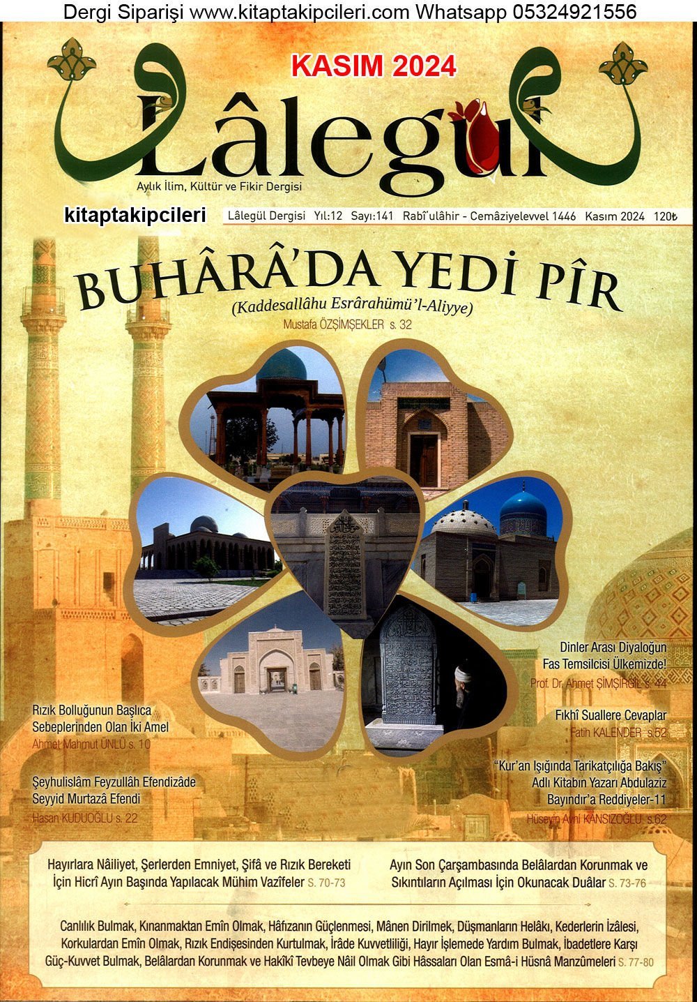 Lalegül Dergisi Kasım 2024 Cübbeli Ahmet Hoca, Buharada Yedi Pir, Rızık Bolluğu İçin 2 Amel, Hafızayı Güçlendirme, Kötü İşten Geri Durma Ve Düşmanlardan Korunma İçin Dualar Ve Kasidei Dimyatiyye Beyti Şerifleri