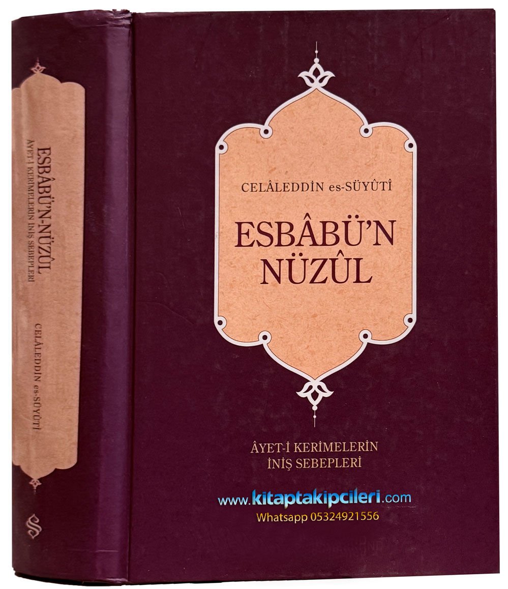 Esbabün Nuzul, Ayeti Kerimelerin İniş Sebepleri, İmam Celaleddin Es Suyuti, 608 Sayfa