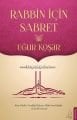 Rab'in İçin Sabret, Uğur Koşar