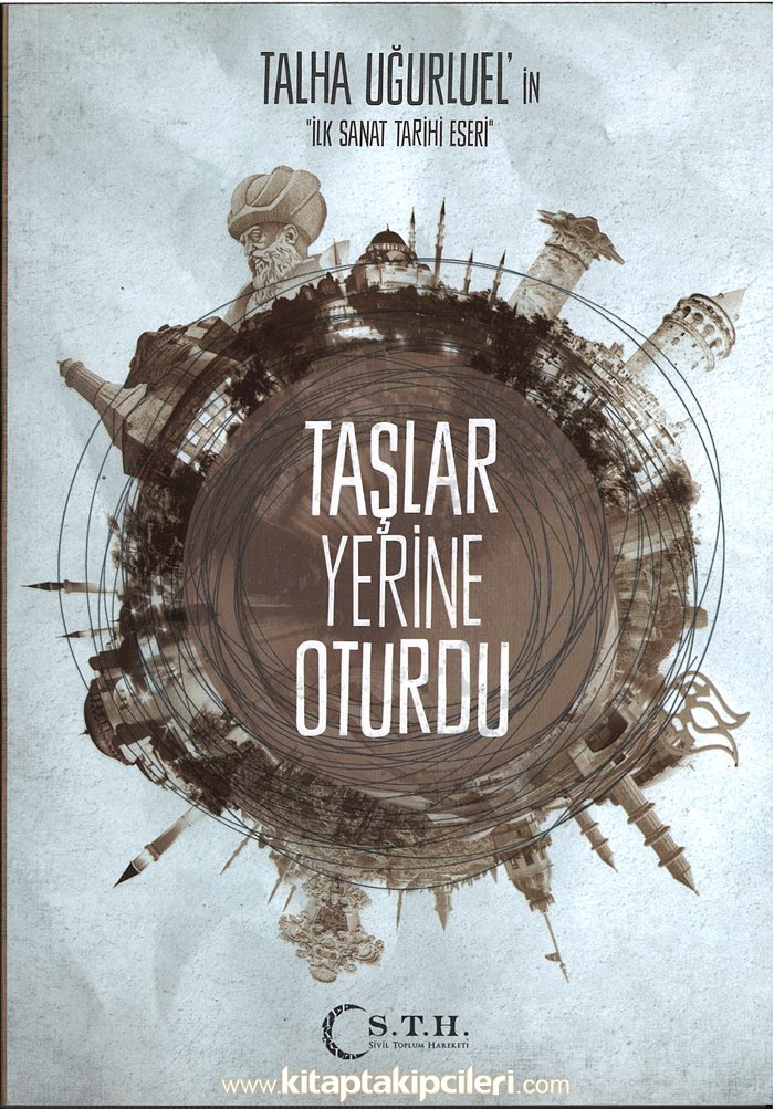 Taşlar Yerine Oturdu, İlk Sanat Tarihi Eseri, TALHA UĞURLUEL, Renkli Resimli