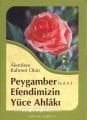Peygamber Efendimizin Yüce Ahlakı