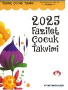 2025 Yılı Fazilet Çocuk Takvimi 365 Gün Yapraklı İstanbul Namaz Vakitli Renkli Resimli Dini Ve Hikmetli Bilgiler