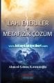 İlahi Enerjiler ve Metafizik Çözüm, Ahmed Güneş Kasranoğlu