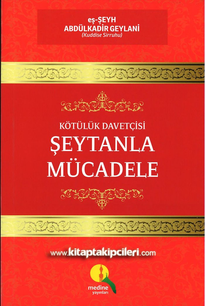 Şeytanla Mücadele Kötülük Davetçisi Ve Besmelenin Fazileti, Şeyh Abdulkadir Geylani K.s