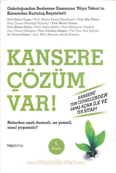 Kansere Çözüm Var! Kanserden Kurtuluş Reçeteleri, Prof. Dr. Erkan Topuz Ve Komisyon