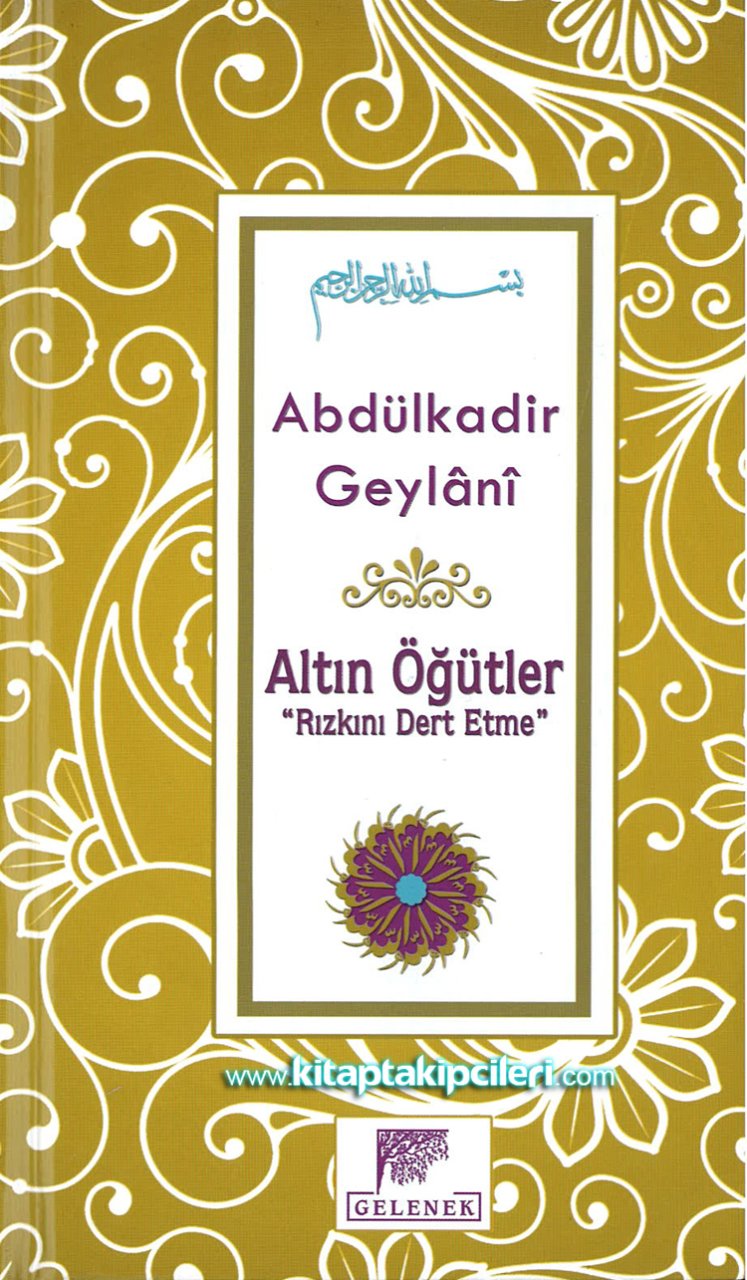 Rızkını Dert Etme, Altın Öğütler, Abdulkadir Geylani, Ciltli