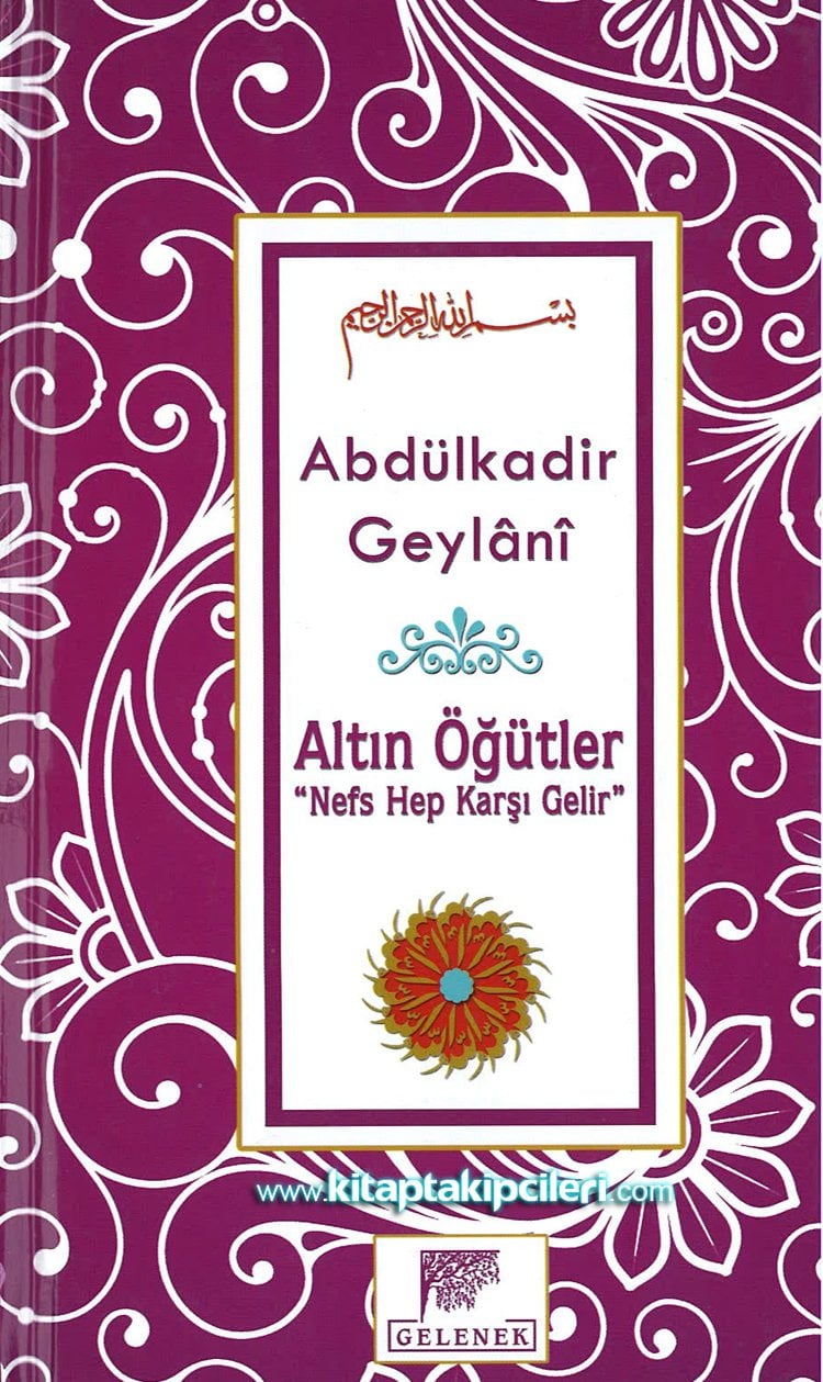 Nefs Hep Karşı Gelir, Altın Öğütler, Abdulkadir Geylani, Ciltli