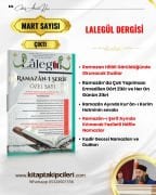 Lalegül Dergisi Mart 2025 Cübbeli Ahmet Hoca, Ramazanı Şerif Özel Sayısı, Teravih, İftar, Kadir Gecesi, Bayram Namazı Şevval Duaları, Namazları, İbadetleri Çarşamba Günü Okunacak Belalardan Korunmak İçin Dualar