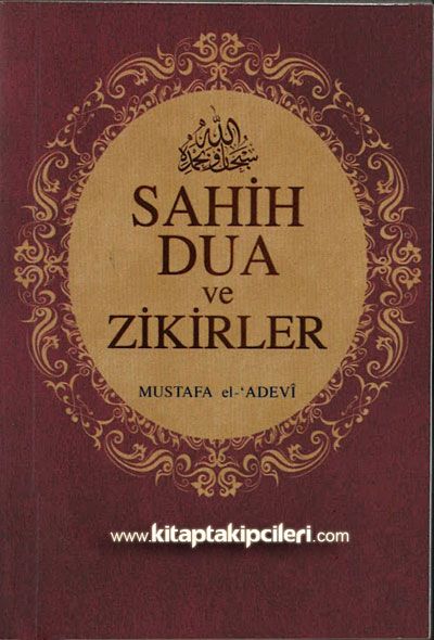 Sahih Dua ve Zikirler, Mustafa El Adevi, Arapça Türkçe, Cep Boy