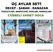 Cübbeli Ahmet Hoca Üç Aylar Seti, Recebi Şerif, Şabanı Şerif, Ramazanı Şerif İbadetleri Duaları Namazları Lalegül Dergisi 3 Aylar Sayısı