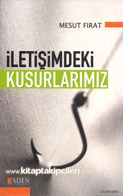 İletişimdeki Kusurlarımız, Mesut Fırat