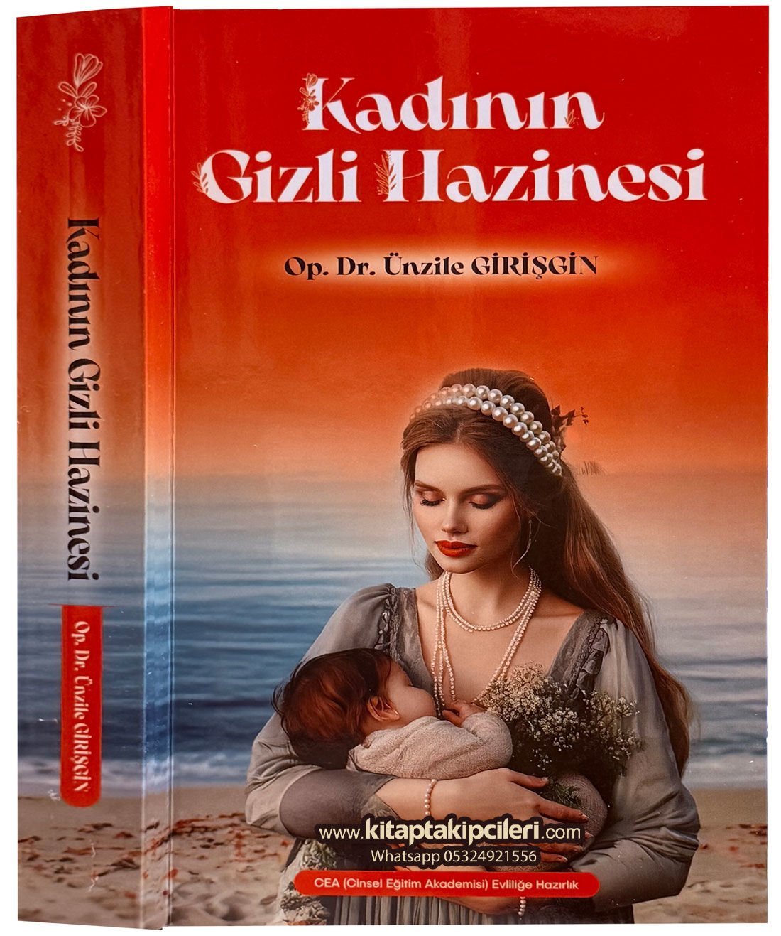 Kadının Gizli Hazinesi, Op. Dr. Ünzile Girişgin, Cinsel Eğitim Akademisi, Evliliğe Hazırlık, 312 Sayfa