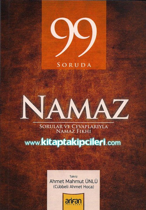 99 Soruda Namaz, Sorular ve Cevaplarıyla Namaz Fıkh, Cübbeli Ahmet Hoca