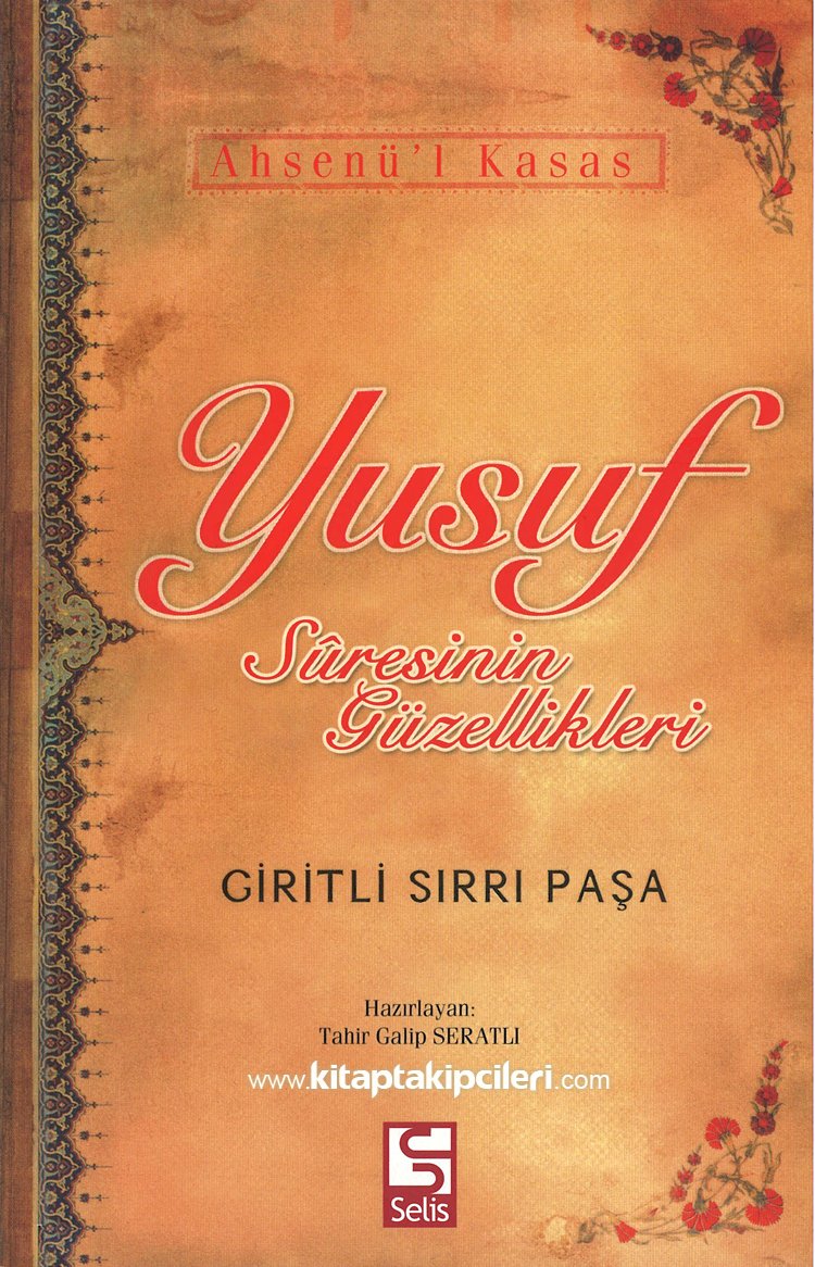 Yusuf Suresinin Güzellikleri, Ahsenül Kasas, Giritli Sırrı Paşa, Tahir Galip Seratlı