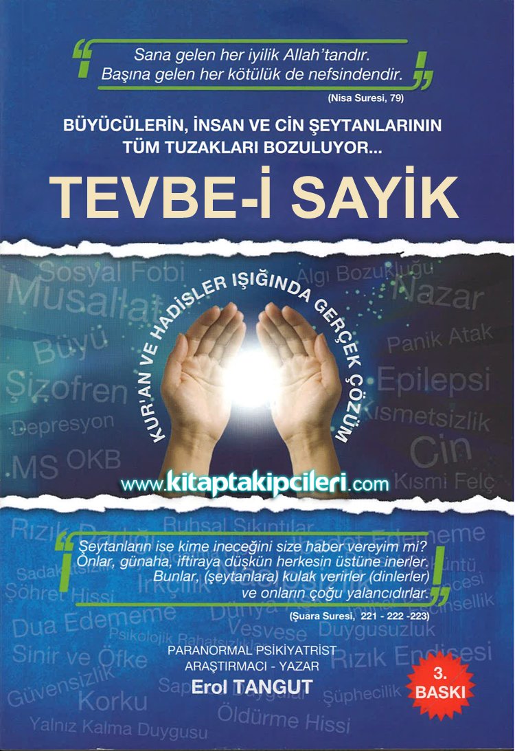 Tevbei Sayik, Nasuh Tevbesi, Büyücülerin İnsan Ve Cin Şeytanlarının Tüm Tuzakları Bozuluyor, EROL TANGUT 256 Sayfa
