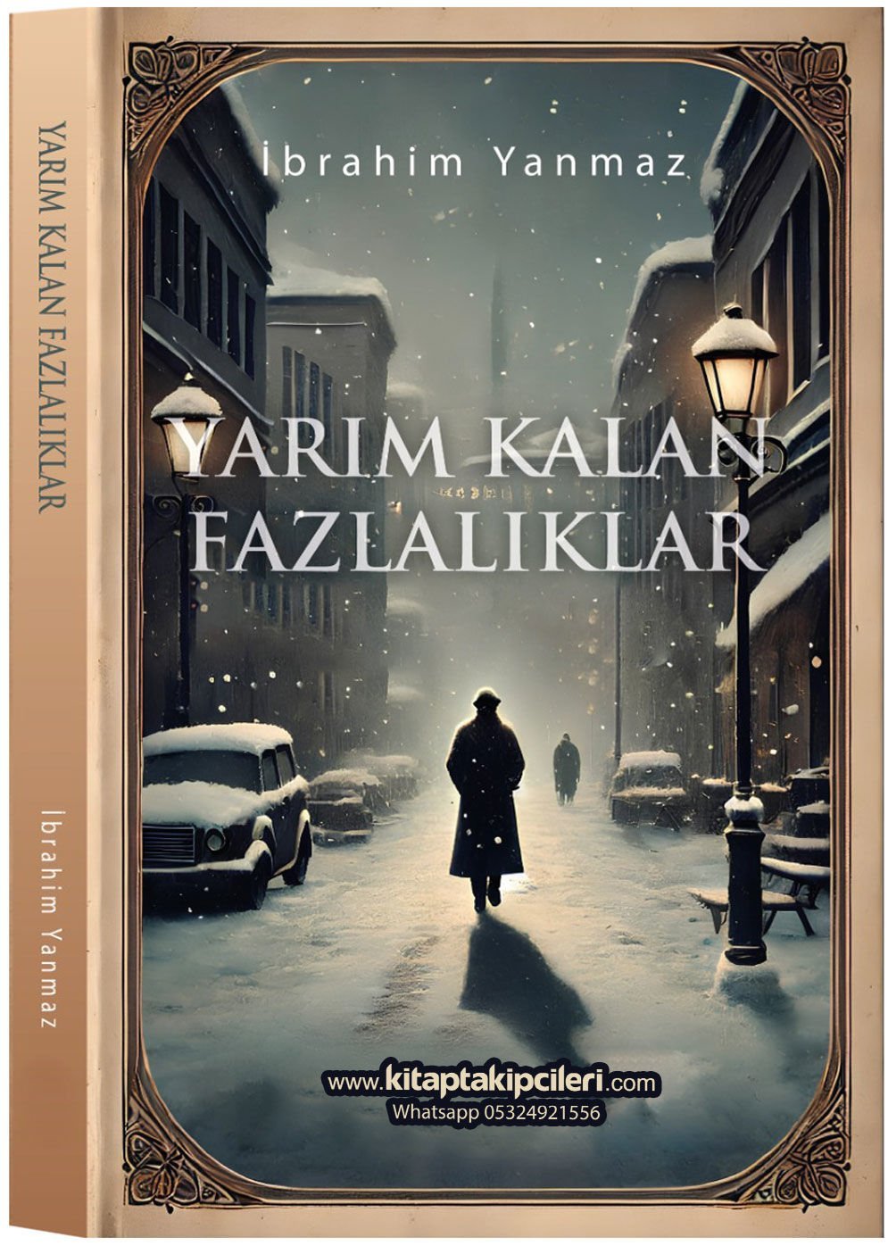 Yarım Kalan Fazlalıklar, İbrahim Yanmaz, ROMAN, 271 Sayfa